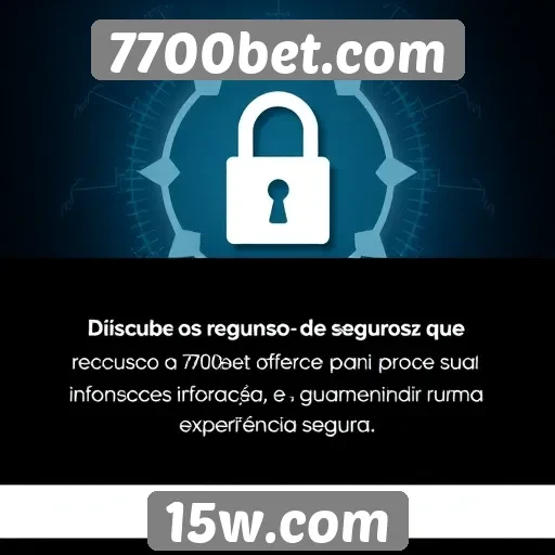 Recursos de segurança e privacidade no site 7700bet
